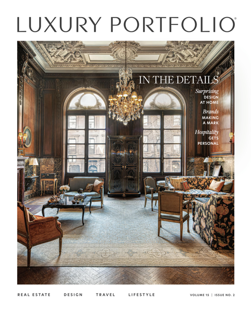 Luxury Portfolio Magazine - Fall 2025, in the details