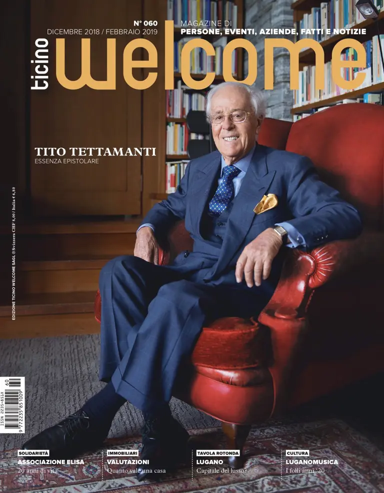 Ticino Welcome N°60 - dicembre 2018, ABITARE IL LUSSO NEL MONDO Ticino Welcome N°60 - December 2018