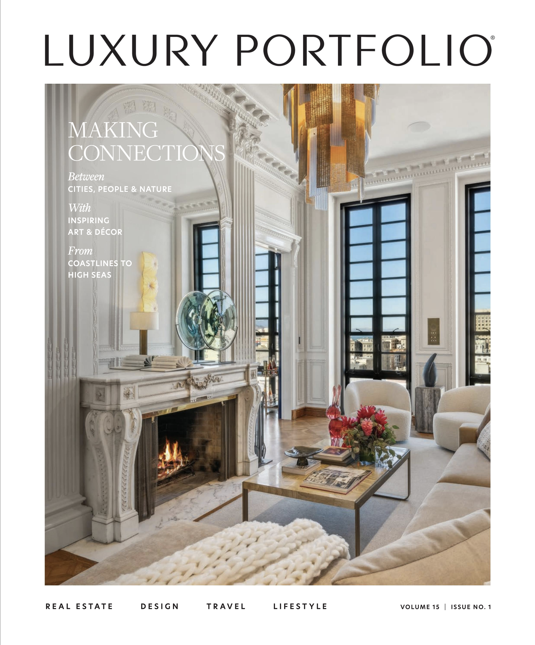 Luxury Portfolio Magazine - Spring 2025, Making connections