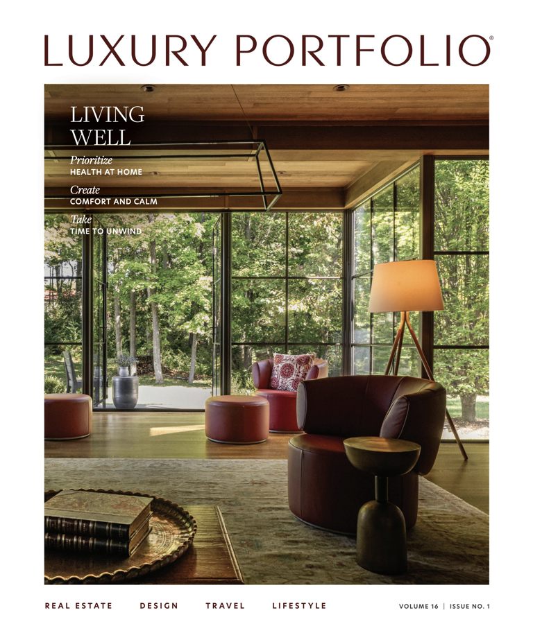Luxury Portfolio Magazine - Spring 2026, living well